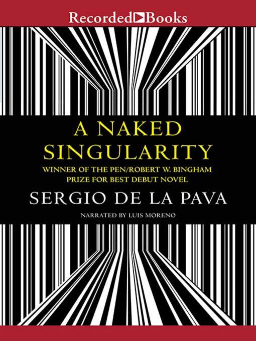 Title details for A Naked Singularity by Sergio De La Pava - Wait list